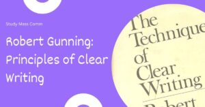 Read more about the article Robert Gunning: Principles of Clear Writing