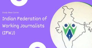 Read more about the article Indian Federation of Working Journalists (IFWJ)